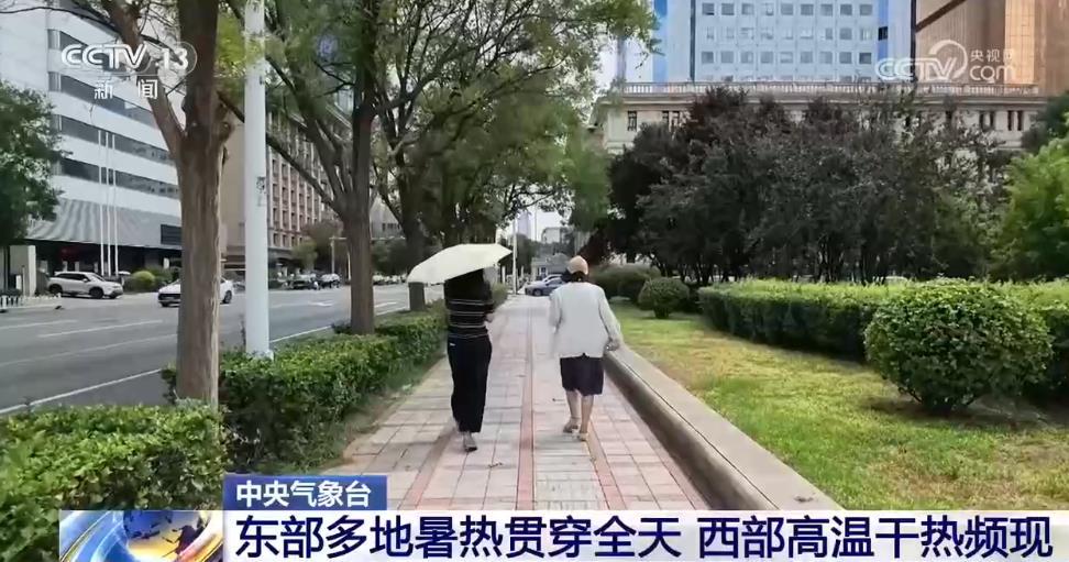 东部蒸桑拿、西部像火炉 我国8月这些地区或创历史新高